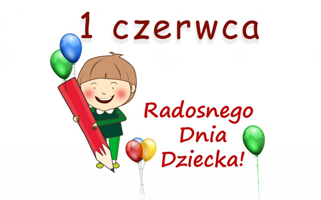 Najlepsze życzenia dla wszystkich naszych uczniów z okazji Dnia Dziecka :)